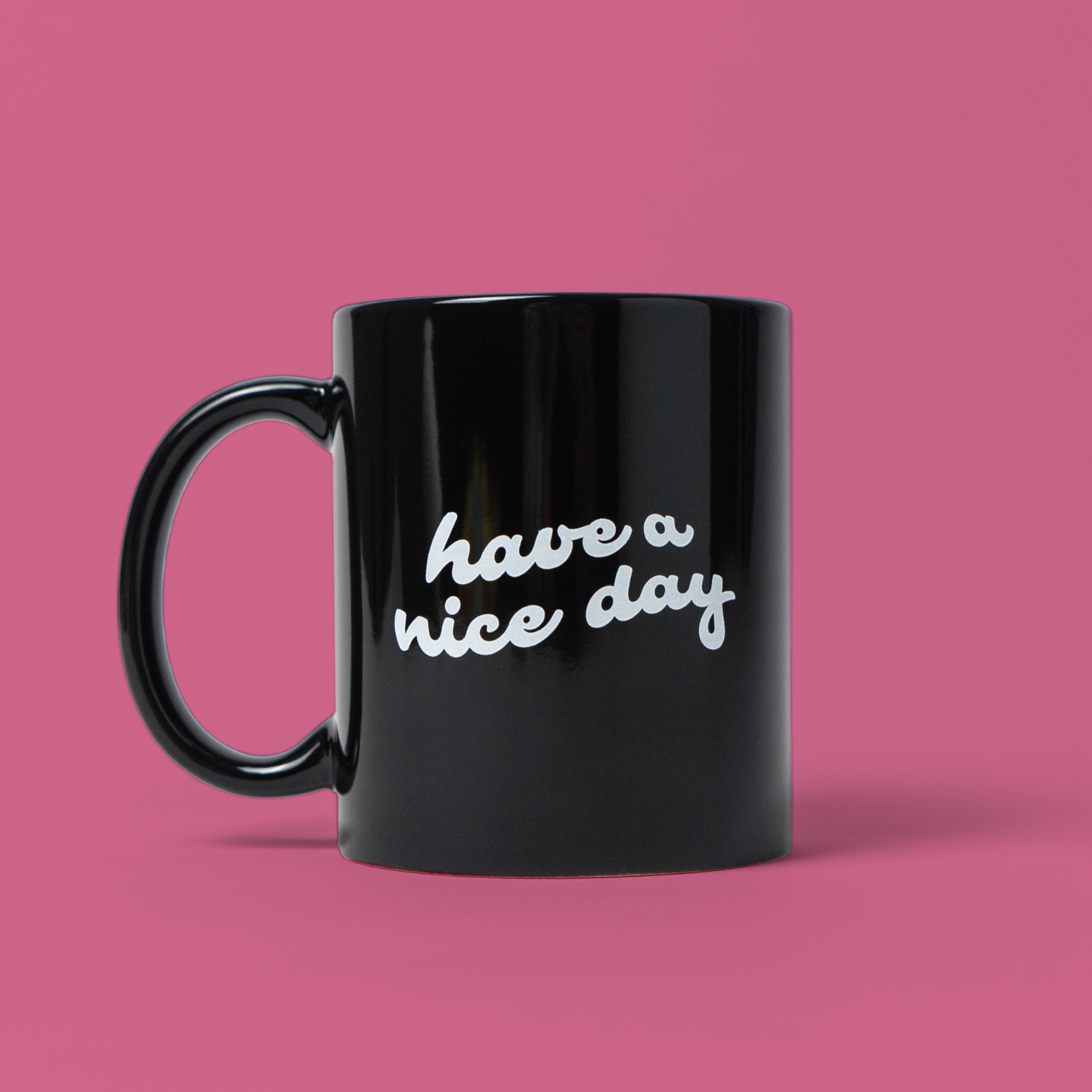 Have a Nice Day Mug