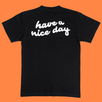 Have a Nice Day T-Shirt